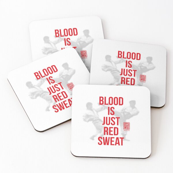 Item preview, Blood is just red sweat karate saying by Ossu designed and sold by Ossu-Couture.