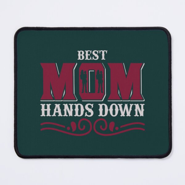 Item preview, Best Mom Hands Down designed and sold by GretaPaigeD.