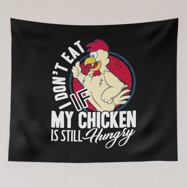 Item preview, Chicken - My Chicken Is Still Hungry designed and sold by UnknownArtistt.