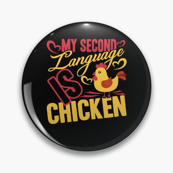 Item preview, Chicken - My Second Language Is Chicken designed and sold by UnknownArtistt.