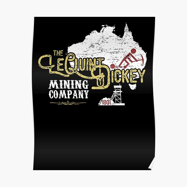 "The Lequint Dickey Mining Company Distressed From Django" Poster for