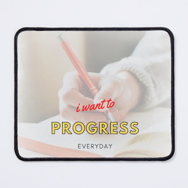Item preview, I want to progress everyday designed and sold by Galaxy8999.