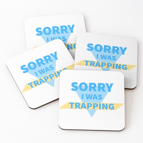 Item preview, Sorry I Was Trapping Funny Design designed and sold by RiyonArts.