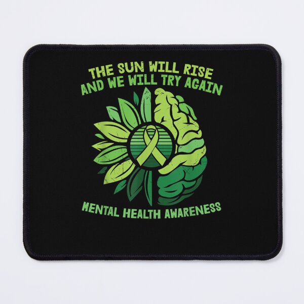 Item preview, The Sun Will Rise And We Will Try Again Mental Health  designed and sold by vergiebee.