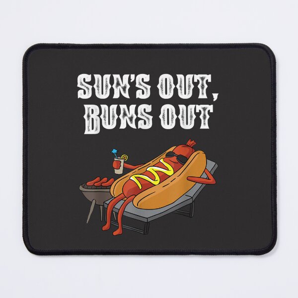 Item preview, Suns Out Buns Out Funny Hot Dog Food Lover Gift designed and sold by DrewMurazik.