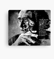Charles Bukowski - black - quote Canvas Print