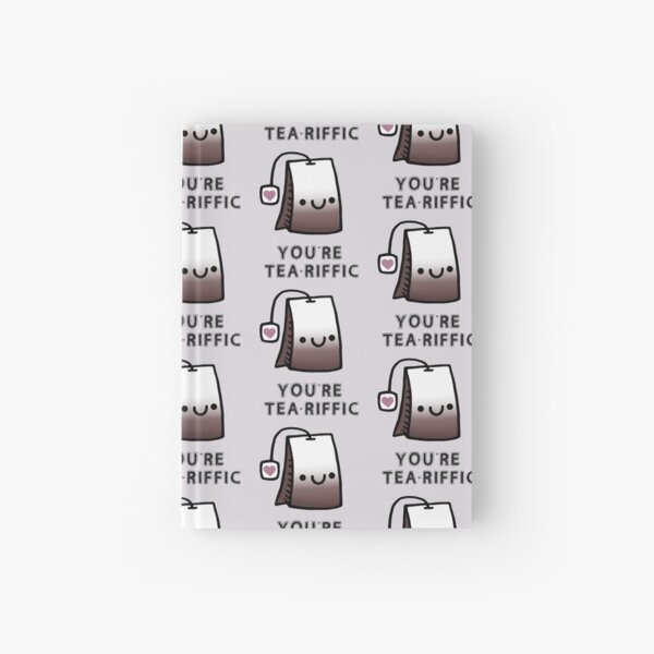 You'r Tea-Riffic Hardcover Journal