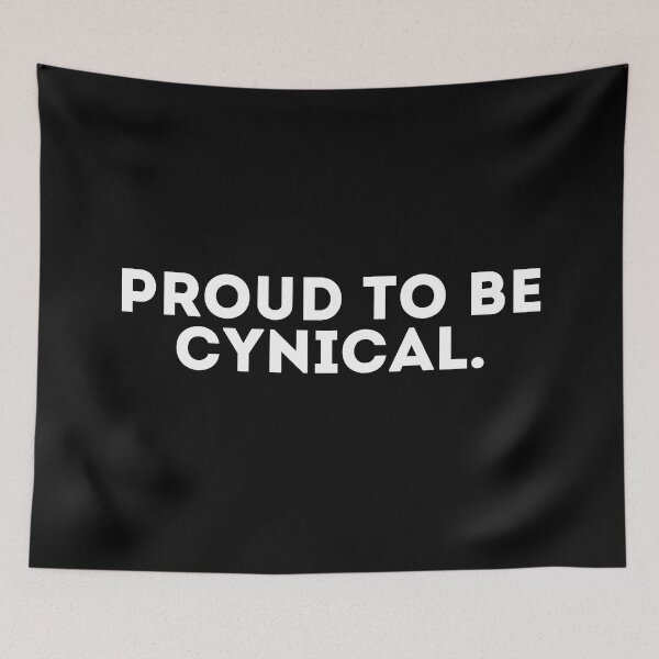 Item preview, Proud to be cynical designed and sold by LivingOnce.