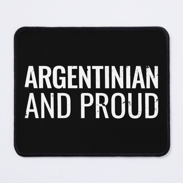 Item preview, Argentinian And Proud Argentina Argentinian Argentines designed and sold by max-it-out.