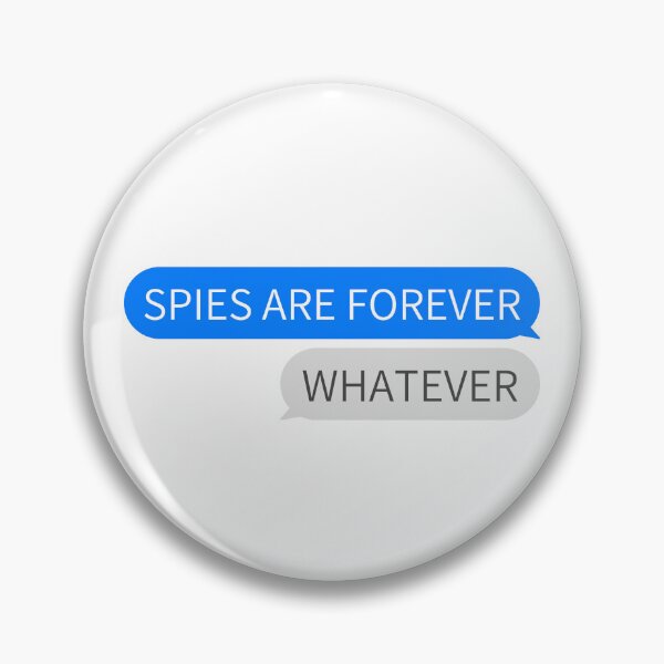 Item preview, Spies Are Forever Whatever designed and sold by humnoo.