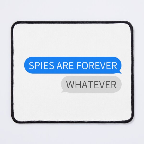 Item preview, Spies Are Forever Whatever designed and sold by humnoo.
