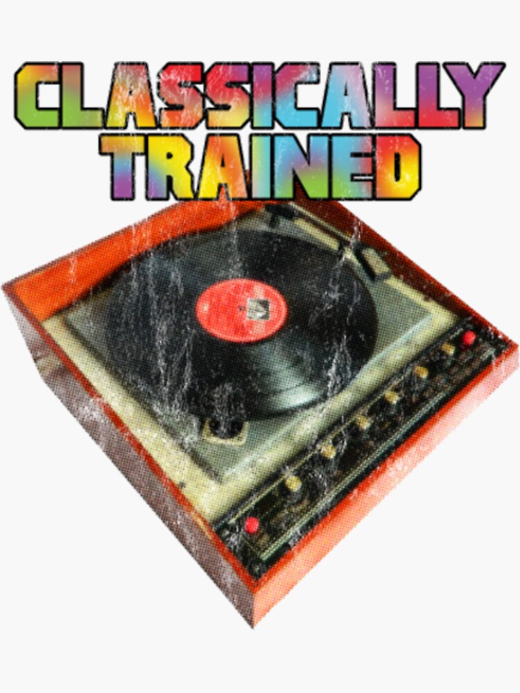 "Classically Trained Turntable Dj Vinyl Records Mix" Sticker for Sale