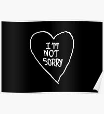 I'm not sorry Poster