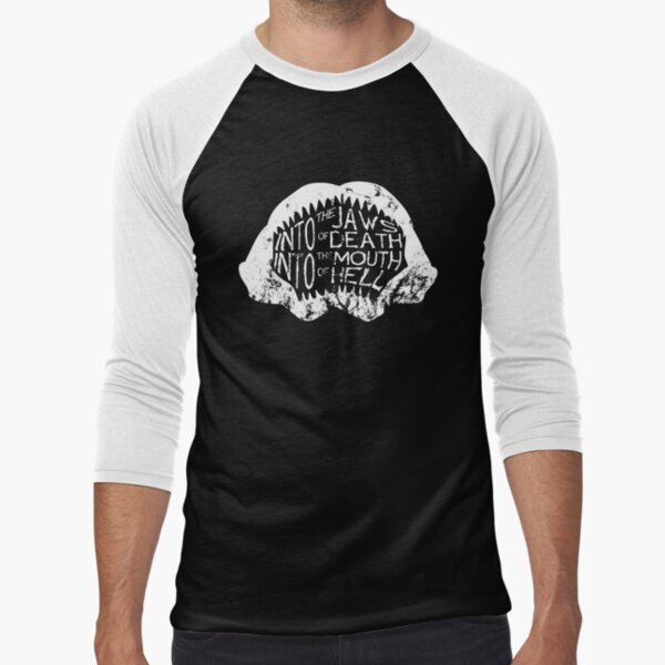 Into the Jaws of Death Into the Mouth of Hell Baseball ¾ Sleeve T-Shirt