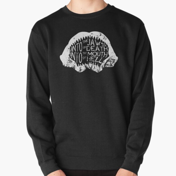 Into the Jaws of Death Into the Mouth of Hell Pullover Sweatshirt