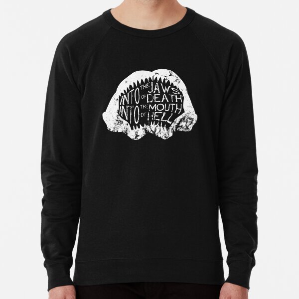 Into the Jaws of Death Into the Mouth of Hell Lightweight Sweatshirt