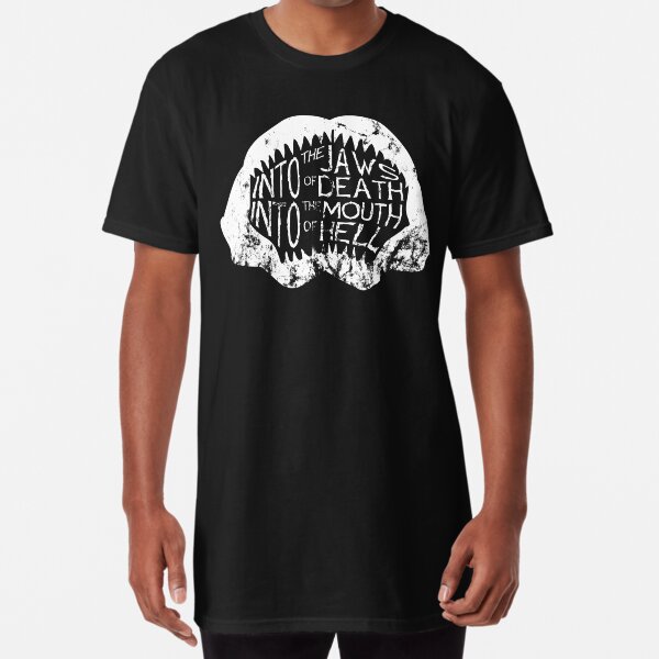 Into the Jaws of Death Into the Mouth of Hell Long T-Shirt