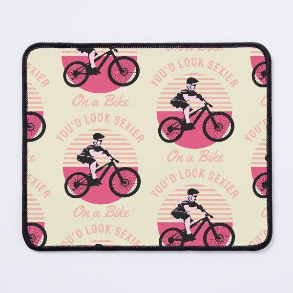 Item preview, You'd Look Sexier On a Bike designed and sold by Froyd Wess.