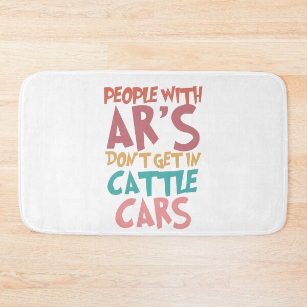 Item preview, people with ar's don't get in cattle cars designed and sold by SaafaShop.