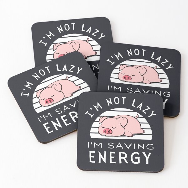 Item preview, Lazy Pig - I'm not lazy I'm saving energy designed and sold by AngelikaC04.