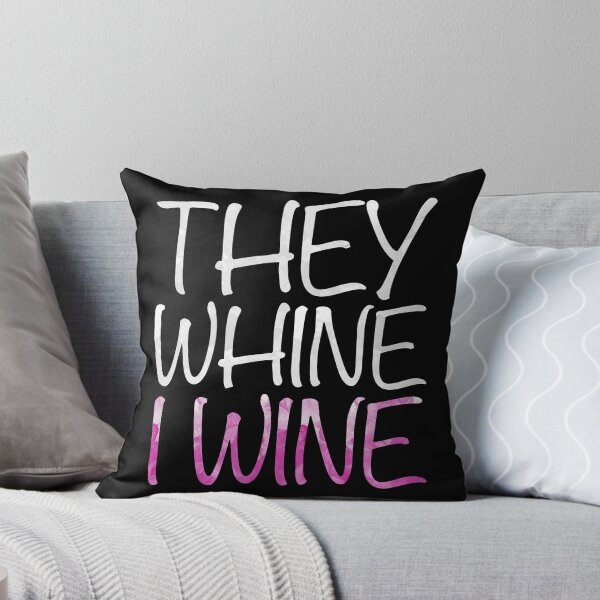 Item preview, They Whine I Wine designed and sold by deepstone.