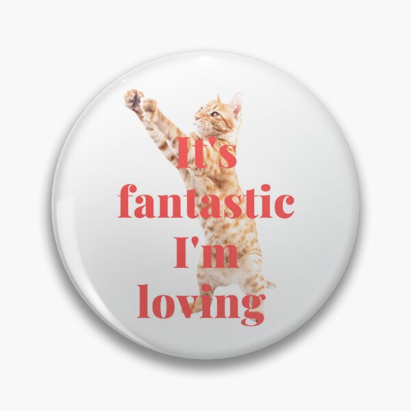 Item preview, Its fantastic Im loving cats designed and sold by DicksPrintze.