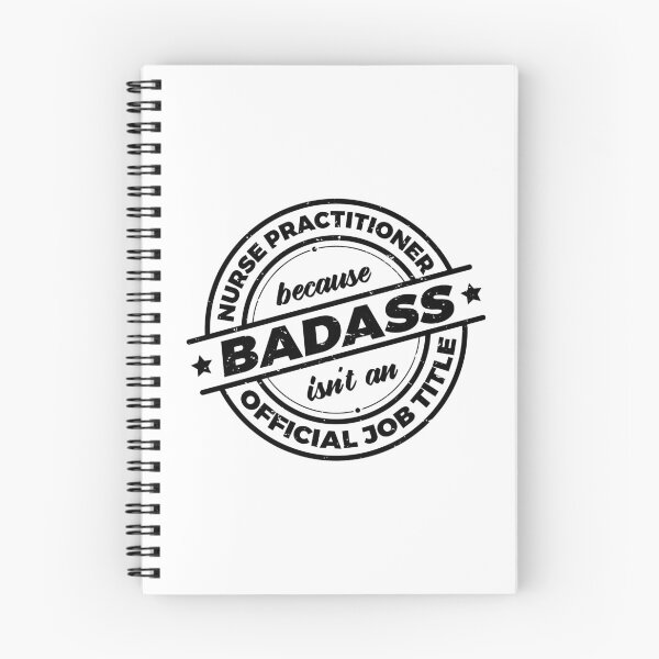 Item preview, Nurse Practitioner Because Badass Isnt An Official Job Title | Future Nurse | Medical | Rough designed and sold by PerfectlySimple.