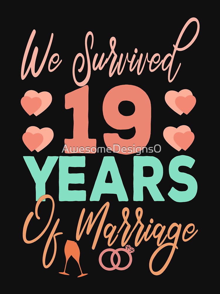 19th Wedding Anniversary We Survived 19 Years Of Marriage T Shirt