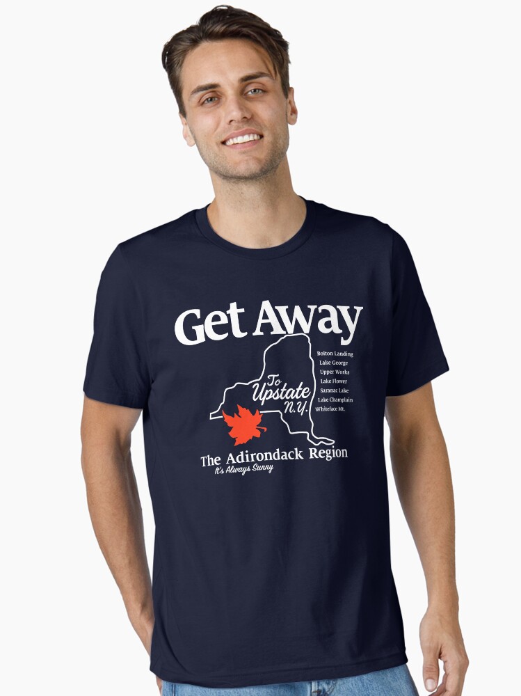 Get Away To Upstate New York T Shirt Get Away To Upstate New York T Shirt
