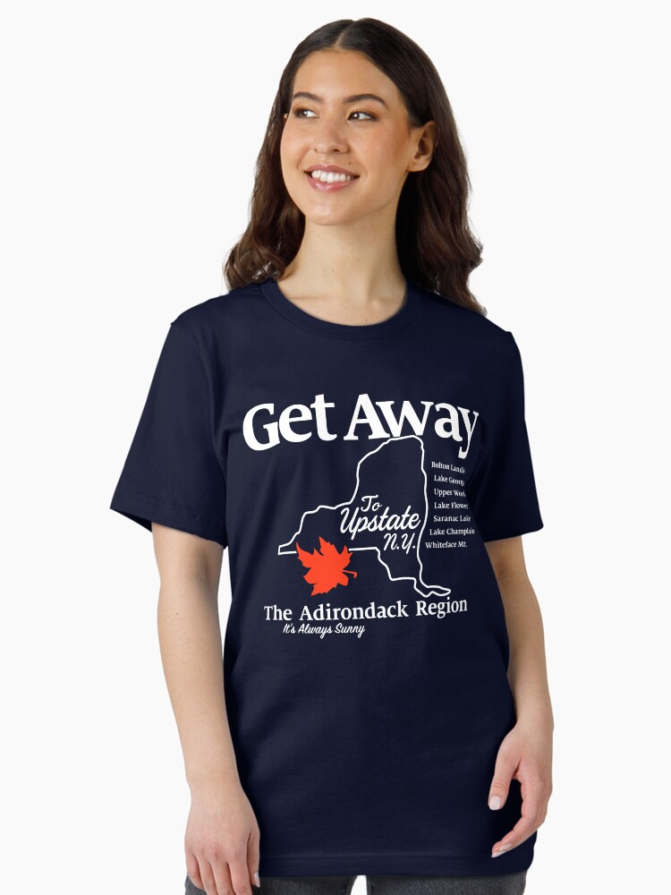 Get Away To Upstate New York T Shirt Get Away To Upstate New York T Shirt