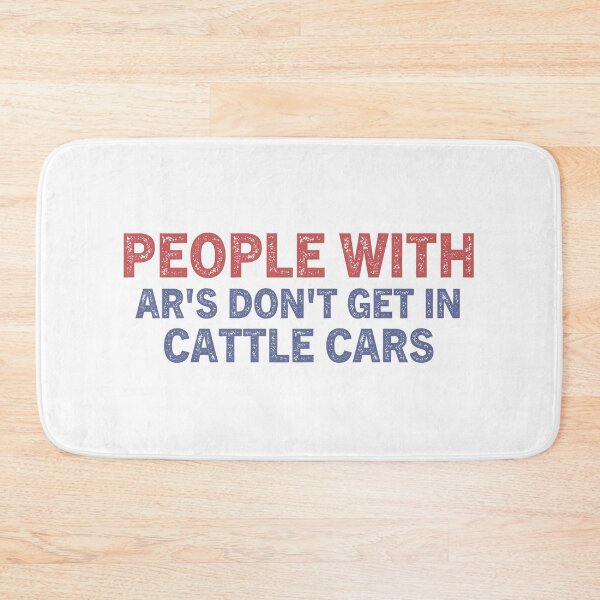 Item preview, people with ar's don't get in cattle cars designed and sold by SaafaShop.