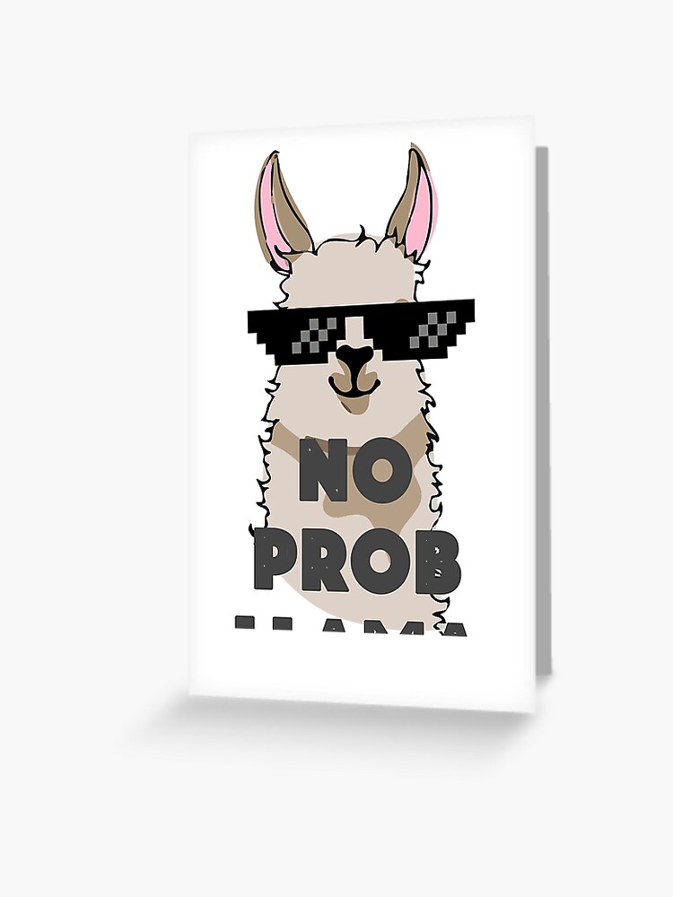 Tarjetas de felicitación «No Prob Llama Shirt Womens Funny Tshirt Funny  Mens T-Shirt Tumblr Tops Ropa para Mujeres Graphic Tees T-shirt Funny  Animal Lover Gift» de ModoDesign | Redbubble