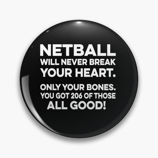 Item preview, Netball Will Never Break your Heart designed and sold by TendyTees.