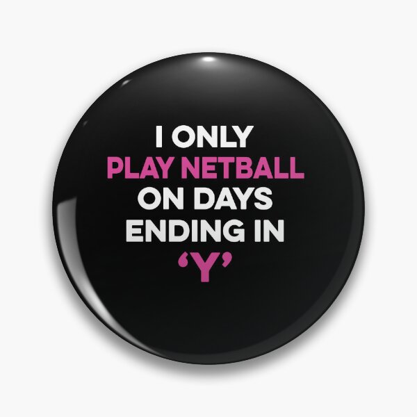 Item preview, I Only Play Netball on Days Ending in Y designed and sold by TendyTees.