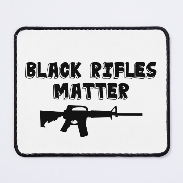 Item preview, Black rifles matter designed and sold by Cute-huh.