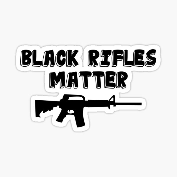 Item preview, Black rifles matter designed and sold by Cute-huh.