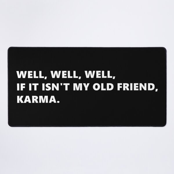 Item preview, Well, well, well, if it isnt my old friend, karma. funny quote lettering digital illustration designed and sold by AlmightyClaire.