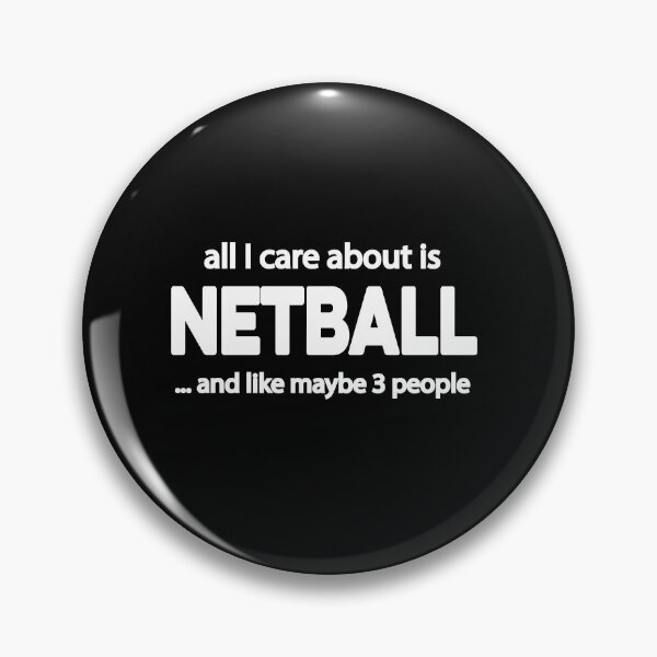 Item preview, All I care about is Netball and Like Mayber Three People designed and sold by TendyTees.