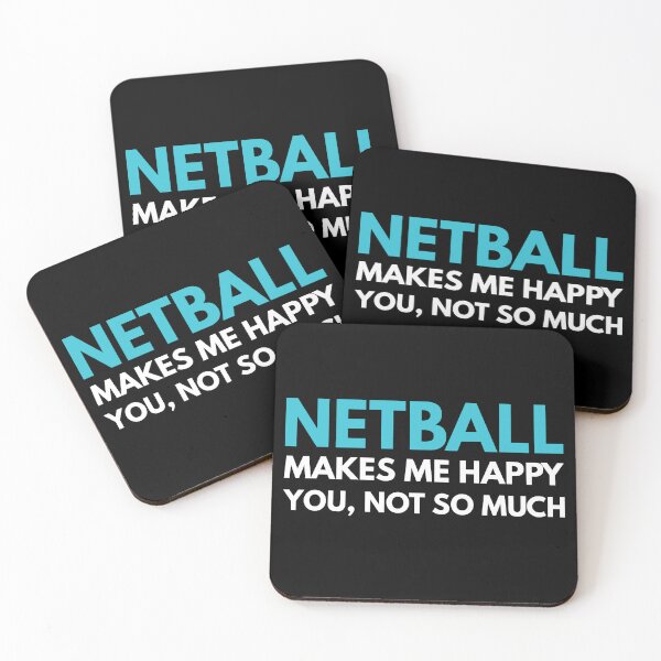 Item preview, Netball Makes me Happy You Not So Much designed and sold by TendyTees.