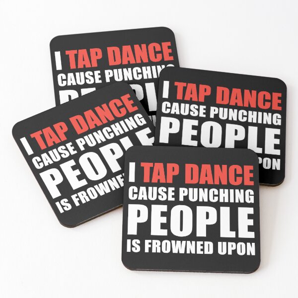 Item preview, I Tap Dance Cause Punching People is Frowned Upon designed and sold by TendyTees.