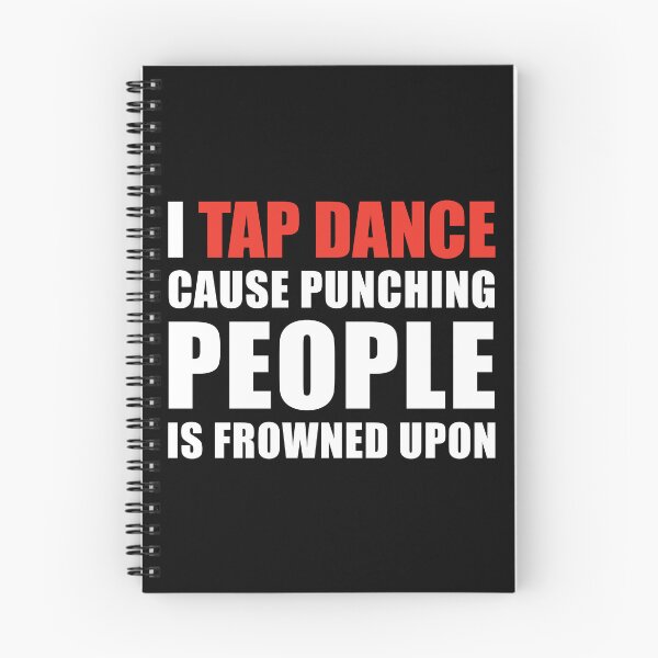 Item preview, I Tap Dance Cause Punching People is Frowned Upon designed and sold by TendyTees.