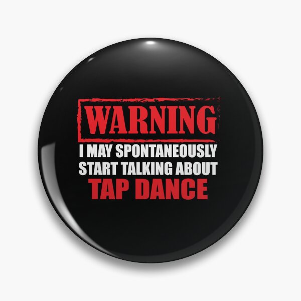 Item preview, Warning I may Spontaneously Talk about Tap Dance designed and sold by TendyTees.