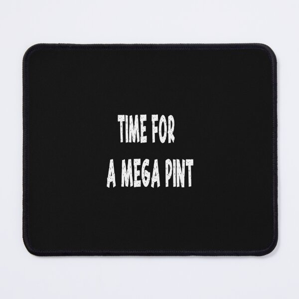 Item preview, time for a mega pint funny Essential designed and sold by toufikpromo.