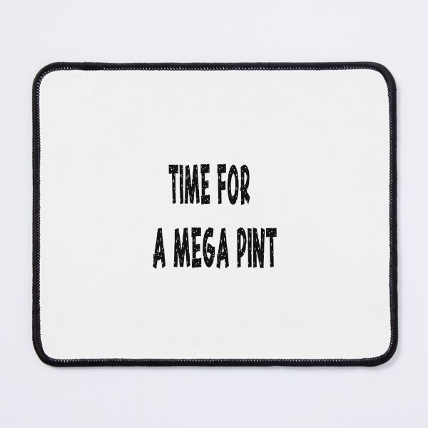 Item preview, time for a mega pint funny Essential designed and sold by toufikpromo.