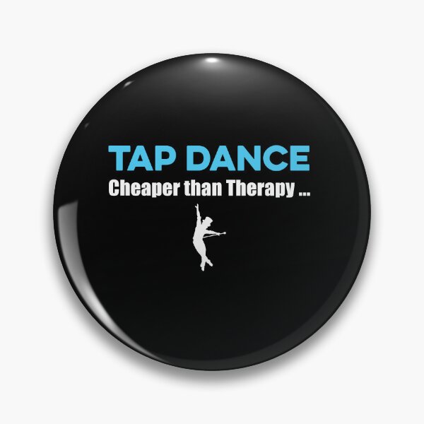 Item preview, Tap Dance Cheaper than Therapy designed and sold by TendyTees.