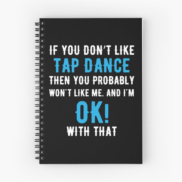 Item preview, If you Dont Like Tap Dance then you Probably won't Like me designed and sold by TendyTees.