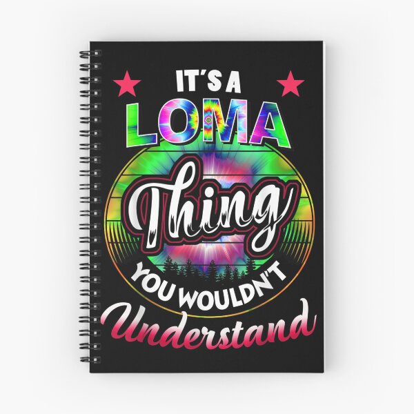Item preview, It's A Loma Thing Tie Dye Loma Name  designed and sold by scirarmav.