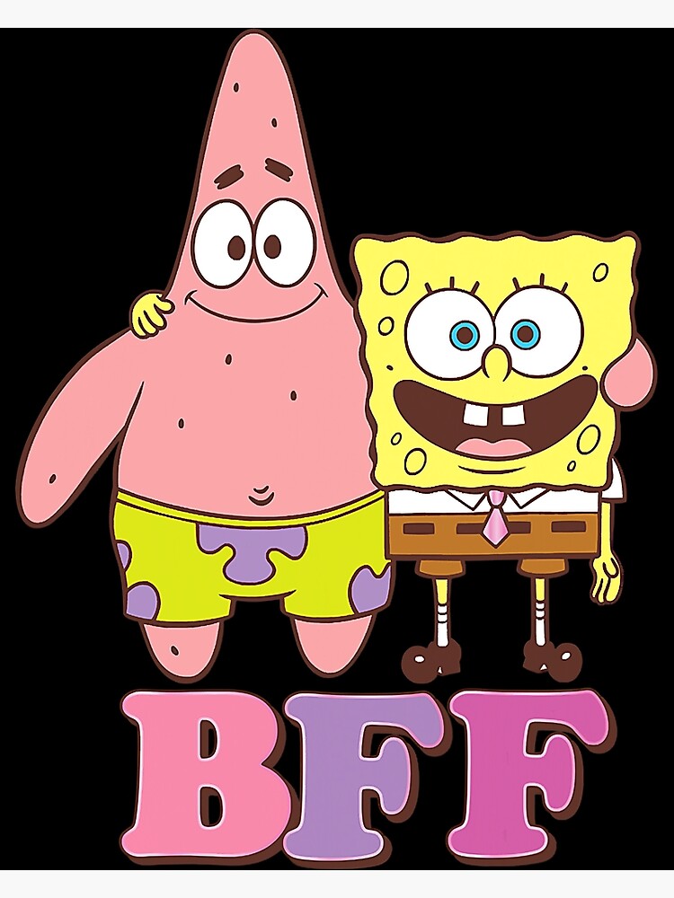 "SpongeBob SquarePants and Patrick BFF" Poster for Sale by