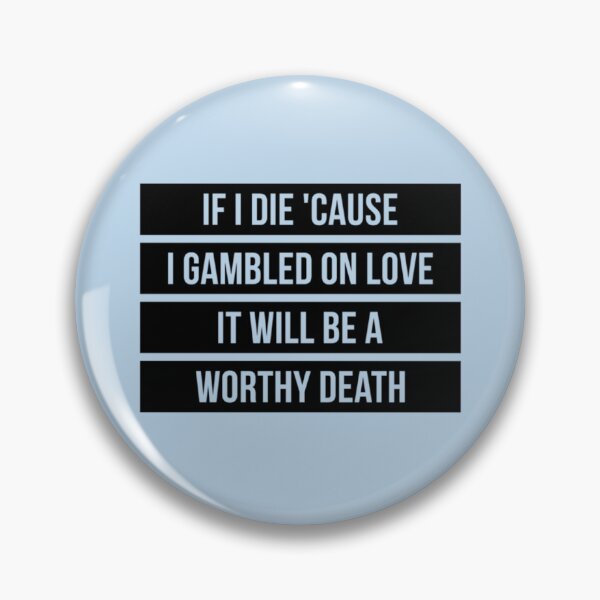 Item preview, If I Die Because I Gambled On Love, It Will Be a Worthy Death (Black)   designed and sold by HANAH-Boutique.