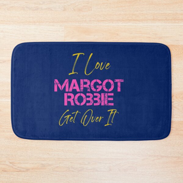 Item preview, I love Margot Robbie get over it! Long  designed and sold by HANAH-Boutique.